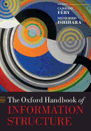 The Oxford Handbook of Information Structure (Oxford Handbooks)