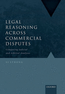Legal Reasoning Across Commercial Disputes: Comparing Judicial and Arbitral Analyses