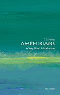 Amphibians: A Very Short Introduction (Very Short Introductions)