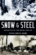 'Snow and Steel: The Battle of the Bulge, 1944-45'