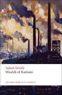 An Inquiry into the Nature and Causes of the Wealth of Nations: A Selected Edition (Oxford World's Classics)