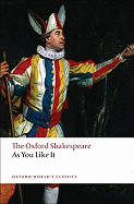 As You Like It: The Oxford Shakespeare As You Lik