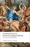 On the Genealogy of Morals (Oxford World's Classics)