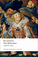 'The Alchemist and Other Plays: Volpone, or the Fox; Epicene, or the Silent Woman; The Alchemist; Bartholomew Fair'