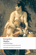Medea and Other Plays (Oxford World's Classics)