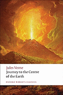 Journey to the Centre of the Earth (Oxford World's Classics)