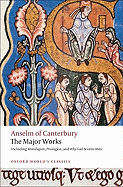 Anselm of Canterbury: The Major Works (Oxford World's Classics)