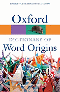 Oxford Dictionary of Word Origins (Oxford Quick Reference)