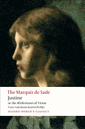 Justine, or the Misfortunes of Virtue (Oxford World's Classics)