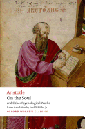 On the Soul: and Other Psychological Works (Oxford World's Classics)