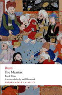 The Masnavi, Book Three (Oxford World's Classics)