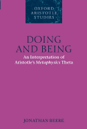 Doing and Being: An Interpretation of Aristotle's Metaphysics Theta (Oxford Aristotle Studies Series)