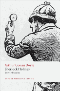 Sherlock Holmes: Selected Stories (Oxford Worlds Classics)