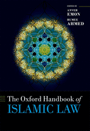 The Oxford Handbook of Islamic Law (Oxford Handbooks)