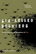 Six-Legged Soldiers: Using Insects as Weapons of War