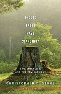 'Should Trees Have Standing?: Law, Morality, and the Environment'