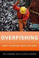 Overfishing: What Everyone Needs to Know(r)