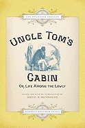 Uncle Tom's Cabin: Or, Life Among the Lowly, The Splendid Edition