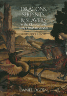 'Dragons, Serpents, and Slayers in the Classical and Early Christian Worlds: A Sourcebook'