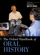 The Oxford Handbook of Oral History (Oxford Handbooks)