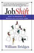 Jobshift: How To Prosper In A Workplace Without Jobs