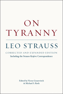 'On Tyranny: Corrected and Expanded Edition, Including the Strauss-Koj???ve Correspondence'