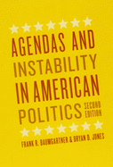 'Agendas and Instability in American Politics, Second Edition'