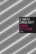 A Naked Singularity: A Novel