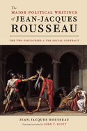 The Major Political Writings of Jean-Jacques Rousseau: The Two 'Discourses' and the 'Social Contract'