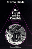 The Forge and the Crucible: The Origins and Structure of Alchemy