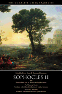 Sophocles II: Ajax, The Women of Trachis, Electra & Philoctetes (The Complete Greek Tragedies)