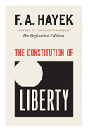 'The Constitution of Liberty, Volume 17: The Definitive Edition'