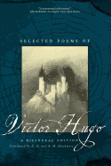 Selected Poems of Victor Hugo: A Bilingual Edition