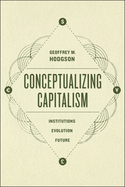 'Conceptualizing Capitalism: Institutions, Evolution, Future'