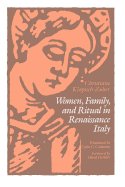 'Women, Family, and Ritual in Renaissance Italy'
