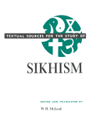Textual Sources for the Study of Sikhism (Textual Sources for the Study of Religion)