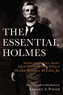 'The Essential Holmes: Selections from the Letters, Speeches, Judicial Opinions, and Other Writings of Oliver Wendell Holmes, Jr.'