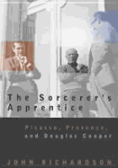 'The Sorcerer's Apprentice: Picasso, Provence, and Douglas Cooper'
