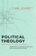 Political Theology: Four Chapters on the Concept of Sovereignty