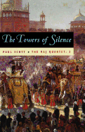 'The Raj Quartet, Volume 3, Volume 3: The Towers of Silence'
