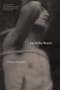 Joy of the Worm: Suicide and Pleasure in Early Modern English Literature (Thinking Literature)