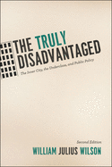 'The Truly Disadvantaged: The Inner City, the Underclass, and Public Policy'