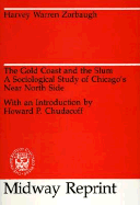 The Gold Coast and the Slum: A Sociological Study of Chicago's Near North Side