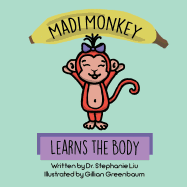 Madi Monkey Learns the Body