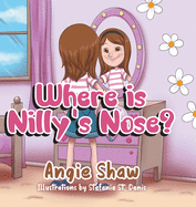 Where is Nilly's Nose? (Nilly's Adventures)
