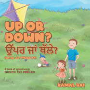 Up or Down? ├á┬¿ΓÇ░├á┬⌐┬▒├á┬¿┬¬├á┬¿┬░ ├á┬¿┼ô├á┬¿┬╛├á┬¿ΓÇÜ ├á┬¿┬Ñ├á┬⌐┬▒├á┬¿┬▓├á┬⌐ΓÇí? (Upar ja Thulay?): A book of opposites in English and Punjabi