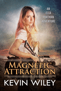 Magnetic Attraction: An Ella Portman Adventure
