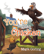You're not a Chicken