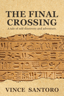 The Final Crossing: A Tale of Self-Discovery and Adventure