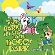 Bark, Bark, Bark! Let's Go to the Doggy Park